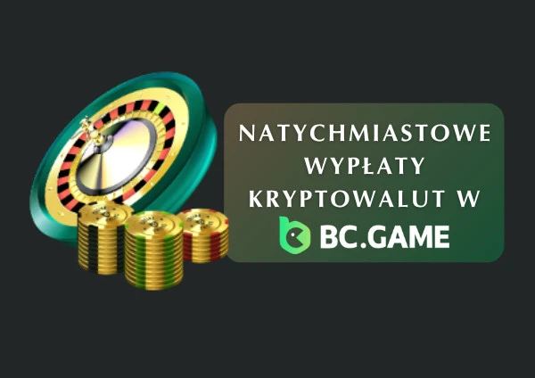 Natychmiastowe wypłaty kryptowalut w BC.Game